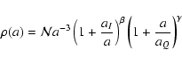 \begin{displaymath}\rho(a) = {\cal{N}} a^{-3} \left ( 1 + \frac{a_I}{a} \right
)^{\beta} \left ( 1 + \frac{a}{a_Q} \right )^{\gamma}
\end{displaymath}