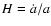 $H = \dot{a}/a$