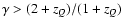 $\gamma > (2 + z_Q)/(1 + z_Q)$