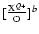 $[\frac{{\rm X}^{Q+}}{\rm O}]^{b}$