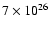 $7\times10^{26}$