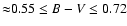 ${\approx} 0.55 \leq B-V \leq 0.72$