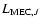 $L_{{\rm MEC},J}$