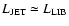 $L_{\rm JET}\simeq L_{\rm LIB}$