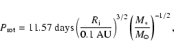 \begin{displaymath}P_{\rm rot} = 11.57~ {\rm days} \left(\frac{R_{\rm i}}{0.1~{\rm AU}}\right)^{3/2}
\left(\frac{M_*}{M_{\odot}}\right)^{-1/2},
\end{displaymath}