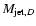 $M_{{\rm jet},D}$