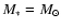 $M_*=M_{\odot }$