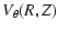 $\displaystyle V_{\theta}(R,Z)$