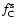 $f_{\rm C}^{\rm s}$