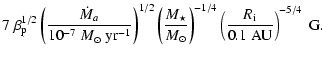 $\displaystyle 7\ \beta_{\rm p}^{1/2}\left(\frac{\dot{M}_{a}}{10^{-7}~ M_{\odot}...
...dot}}\right)^{-1/4}\left(\frac{R_{\rm i}}{0.1~{\rm AU}}\right)^{-5/4}~ {\rm G}.$
