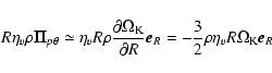 \begin{displaymath}R\eta_v\rho\vec{\Pi}_{p\theta} \simeq
\eta_vR²\rho\frac{\part...
... R}\vec{e}_R =
-\frac{3}{2}\rho\eta_vR\Omega_{\rm K}\vec{e}_R
\end{displaymath}