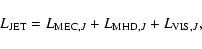 \begin{displaymath}L_{\rm JET} = L_{{\rm MEC},J} + L_{{\rm MHD},J} + L_{{\rm VIS},J}
,
\end{displaymath}