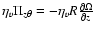 $\eta_{v} \Pi_{z\theta} =- \eta_{v}
R\frac{\partial \Omega}{\partial z}$