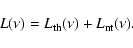 \begin{displaymath}L(\nu )=L_{\rm th}(\nu )+L_{\rm nt}(\nu ) .
\end{displaymath}