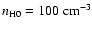 $n_{\rm H0}=100~{\rm cm}^{-3}$
