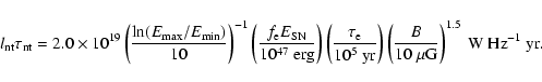 \begin{displaymath}l_{\rm nt}\tau_{\rm nt} = 2.0\times 10^{19}
\left(\frac{\ln (...
...t(\frac{B}{10~\mu{\rm G}}\right)^{1.5}~
{\rm W~ Hz^{-1}~ yr} .
\end{displaymath}