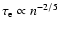 $\tau_{\rm e}\propto n^{-2/5}$