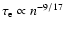 $\tau_{\rm e}\propto n^{-9/17}$