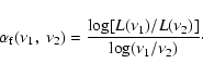 \begin{displaymath}\alpha_{\rm f}(\nu_1,~\nu_2)=
\frac{\log [L(\nu_1)/L(\nu_2)]}{\log (\nu_1/\nu_2)} \cdot
\end{displaymath}