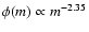 $\phi (m)\propto m^{-2.35}$