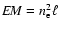${{\it EM}}=n_{\rm e}^2\ell$