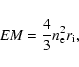 \begin{displaymath}{\rm {\it EM}}=\frac{4}{3}n_{\rm e}^2r_{\rm i} ,
\end{displaymath}