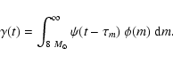 \begin{displaymath}\gamma (t)=\int_{8~M_\odot}^{\infty}\psi (t-\tau_m)~
\phi (m)~{\rm d}m .
\end{displaymath}
