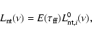\begin{displaymath}L_{\rm nt}(\nu )=E(\tau_{\rm ff})
L_{{\rm nt},i}^0(\nu ) ,
\end{displaymath}