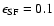 $\epsilon_{\rm SF}=0.1$