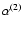 $\alpha^{(2)}$