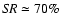 ${\it SR} \simeq 70\%$