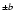 $^{{\pm}b}$