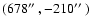 $(678\hbox {$^{\prime \prime }$ },-210\hbox {$^{\prime \prime }$ })$