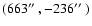 $(663\hbox{$^{\prime\prime}$ },-236\hbox{$^{\prime\prime}$ })$