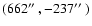 $(662\hbox{$^{\prime\prime}$ },-237\hbox{$^{\prime\prime}$ })$