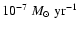 $10^{-7}~M_{\odot} \;\mbox{yr}^{-1}$