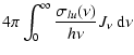 $\displaystyle 4 \pi \int_{0}^{\infty} \frac{\sigma_{lu}(\nu)}{h \nu} J_\nu ~ {\rm d}\nu$