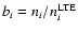 $b_{i} = n_{i} / n_i^{{\rm LTE}}$