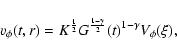 \begin{displaymath}v_{\phi}(t,r)=K^{\frac{1}{2}}G^{\frac{1-\gamma}{2}}(t)^{1-\gamma}V_{\phi}(\xi),
\end{displaymath}