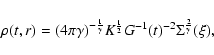 \begin{displaymath}\rho(t,r)=(4\pi\gamma)^{-\frac{1}{\gamma}}K^{\frac{1}{2}}G^{-1}(t)^{-2}\Sigma^{\frac{2}{\gamma}}(\xi),
\end{displaymath}