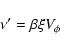 \begin{displaymath}\nu^\prime=\beta \xi V_{\phi}
\end{displaymath}