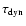 $\tau_{\rm dyn}$