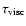 $\tau_{\rm visc}$