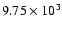 $9.75\times 10^3$