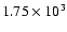 $1.75\times 10^3$