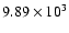 $9.89\times 10^3$