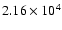 $2.16\times 10^4$