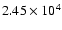 $2.45\times 10^4$