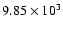 $9.85\times 10^3$