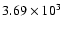 $3.69\times 10^3$